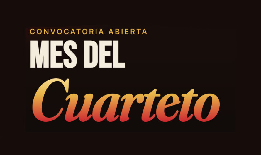 Últimos días para inscribirse en la convocatoria de artistas por el Mes del Cuarteto